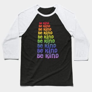 Be Kind Repeating Rainbow Pattern Baseball T-Shirt